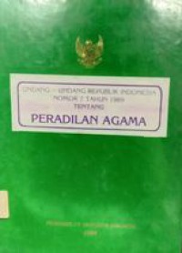 Undang-Undang Republik Indonesia Nomor 7 Tahun 1989 Tentang Peradilan Agama