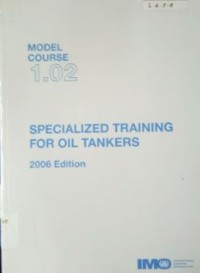 Image of Model Course 1.02 : Specialized Training for Oil Tankers 2006 Edition