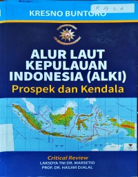 Image of Alur laut kepulauan Indonesia (ALKI) : Prospek dan Kendala