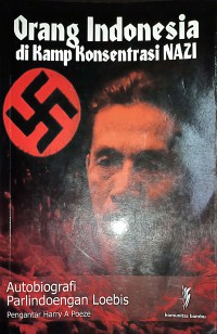 Image of Orang Indonesia Di Kamp Konsentrasi Nazi : Otobiografi Parlindoengan Loebis