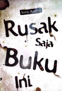 Image of Rusak Saja Buku Ini