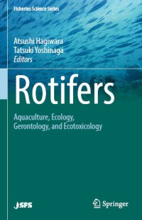 Image of Rotifers : Aquaculture, Ecology, Gerontology, And Ecotoxicology
