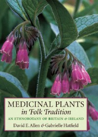 Image of Medicinal Plants In Folk Tradition An Ethnobotany Of Britain And Ireland