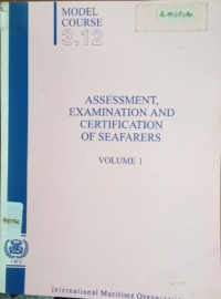 Image of Model Course 3.12 : Assessment Examination and Certification of Seafarers : Volume 1