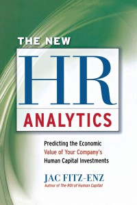 Image of The new HR analytics : predicting the economic value of your company's human capital investments