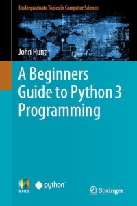 Image of A Beginners Guide To Python 3 Programming