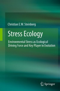 Image of Stress Ecology : Environmental Stress as Ecological Driving Force and Key Player in Evolution