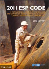 Image of 2011 ESP Code : International Code on the Enhanced Programme of Inspections during Surveys of Bulk Carriers and Oil Tankers, 2011