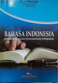 Image of Bahasa Indonesia : Sebagai Mata Kuliah Pengembangan Kepribadian