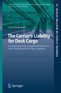 Image of The Carrier's Liability for Deck Cargo : A Comparative Study on English and Nordic Law with General Remarks for Future Legislation