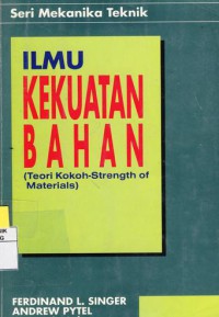 Image of Ilmu Kekuatan Bahan : Teori Kokoh-Strength of Materials