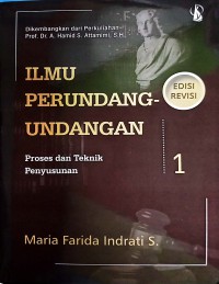 Image of Ilmu Perundang - Undangan 1 : Proses Dan Teknik Penyusunan