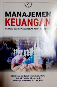 Image of Manajemen Keuangan : Sebagai Dasar Pengambilan Keputusan Bisnis