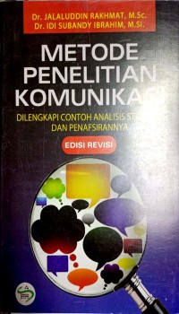 Image of Metode Penelitian Komunikasi : Di Lengkapi Contoh Analisis Statistik Dan Penafsirannya
