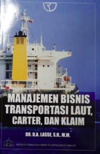 Image of Manajemen Bisnis Transportasi Laut, Carter, dan Klaim