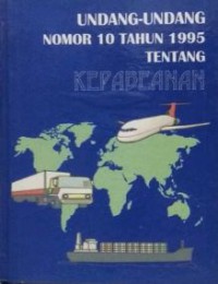 Image of Undang- Undang nomor 10 Tahun 1995 Tentang Kepabeanan