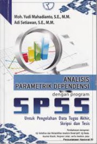 Image of Analisis Parametrik Dependensi Dengan Program SPSS Untuk Pengelolaan Data Tugas Akhir, Skripsi Dan Tesis