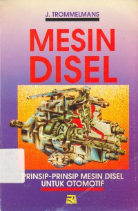 Image of Mesin Disel: prinsip-prinsip mesin disel untuk otomotif