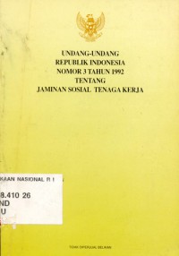Image of Undang-Undang Republik Indonesia Nomor 3 Tahun 1992 Tentang Jaminan Sosial Tenaga kerja