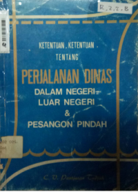 Image of Ketentuan-Ketentuan Tentang Perjalanan Dinas Dalam Negeri dan Luar negeri dan Pesangon Pindah