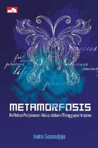 Image of Metamorfosis refleksi perjalanan hidup dalam menggapai impian