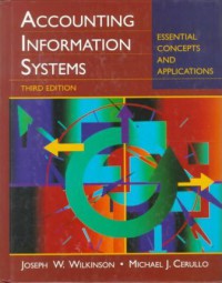 Accounting Information Systems : Essential Concepts and Applications