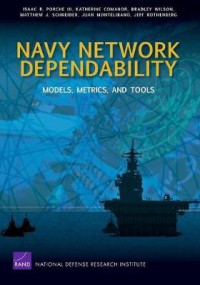 Navy Network Dependability : Models, Metrics, and Tools