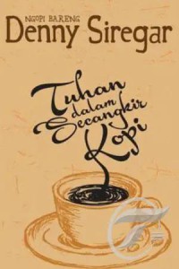 Image of Ngopi Bareng Denny Siregar : Tuhan dalam Secangkir Kopi