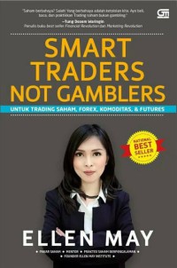 Image of Smart Traders not Gamblers : Untuk Trading Saham, Forex, Komoditas & Futures