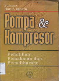 Image of Pompa dan kompresor: pemilihan, pemakaian dan pemeliharaan