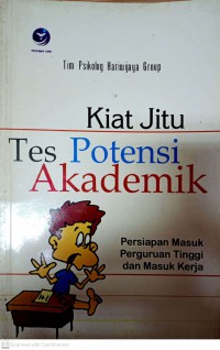 Image of Kiat Jitu Tes Potensi Akademik : Persiapan Masuk Perguruan Tinggi Dan Masuk Kerja