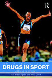Image of An Introduction to Drugs in Sport : Addicted to Winning?