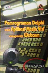 Image of Pemrograman Delphi Untuk Aplikasi Mesin Visi Menggunakan Webcam