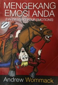 Image of Mengekang Emosi Anda (Harnessing Your Emotion)