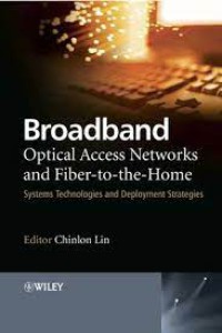 Image of Broadband Optical Access Networks and Fiber-to-the-Home Systems Technologies and Deployment Strategies