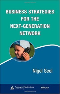 Image of Business Strategies for the Next-Generation Network (Informa Telecoms & Media)