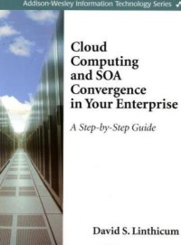 Image of Cloud Computing and SOA Convergence in Your Enterprise : A Step-by-Step Guide