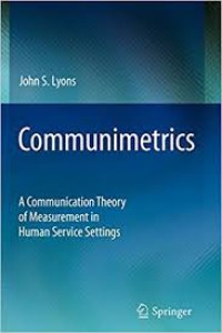 Image of Communimetrics: A Communication Theory of Measurement in Human Service Settings