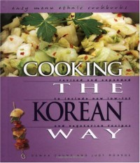 Image of Cooking the Korean Way : Revised and Expanded to Include New Low-Fat and Vegetarian Recipes