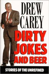 Image of DREW CAREY DIRTY JOKES AND BEER STORIES OF THE UNREFINED