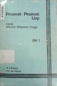 Image of Pesawat - Pesawat Uap : Untuk Sekolah Pelayaran Tinggi Jil. 1