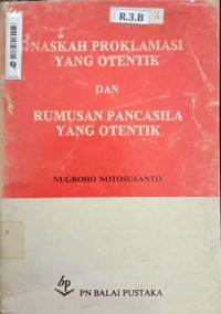 Image of Naskah Proklamasi Yang Otentik Dan Rumusan Pancasila Yang Otentik