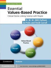 Image of Essential Values-Based Practice : Clinical Stories Linking Science with People