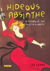 Image of Hideous Absinthe A History of the Devil in a Bottle