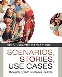 Image of Scenarios, Stories, Use Cases: Through the Systems Development Life-Cycle