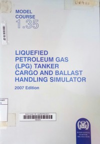 Image of Model Course 1.35 Liquefied Petroleum Gas (LPG) Tanker Cargo And Ballast Handling Simulator 2007 Edition