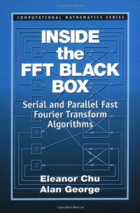 Image of Inside the FFT Black Box : Serial and Parallel Fast Fourier Transform Algorithms