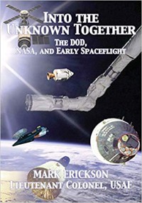 Image of Into the Unknown Together The DOD, NASA, and Early Spaceflight