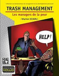 Image of Trash Management - les managers de la peur