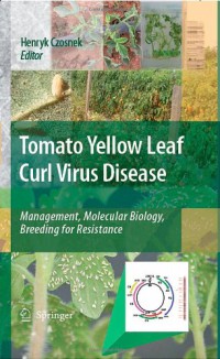 Image of Tomato Yellow Leaf Curl Virus Disease : Management, molecular biology, breeding for resistance